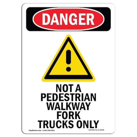 OSHA Danger Sign, Not A Pedestrian Walkway, 7in X 5in Decal